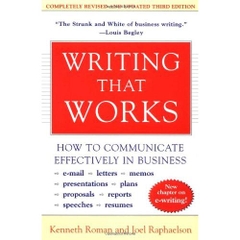 Writing That Works; How to Communicate Effectively In Business