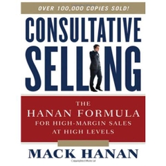 Consultative Selling: The Hanan Formula for High-Margin Sales at High Levels