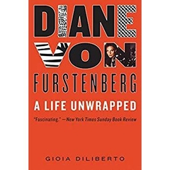 Diane von Furstenberg: A Life Unwrapped