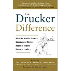 The Drucker Difference: What the World's Greatest Management Thinker Means to Today's Business Leaders