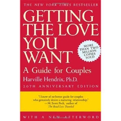 Getting the Love You Want: A Guide for Couples, 20th Anniversary Edition