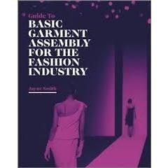 Guide to Basic Garment Assembly for the Fashion Industry