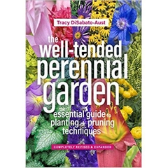 The Well-Tended Perennial Garden: The Essential Guide to Planting and Pruning Techniques