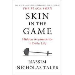 Skin in the Game: Hidden Asymmetries in Daily Life