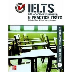 IELTS For Academic Purposes: 6 Practice Tests