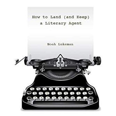 How to Land (and Keep) a Literary Agent