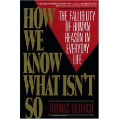 How We Know What Isn't So: The Fallibility of Human Reason in Everyday Life