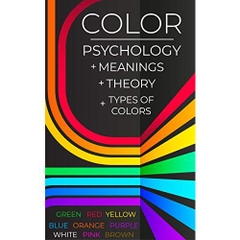 Color Psychology. Meanings. Theory. Types of colors: Green. Red. Yellow. Blue. Orange. Purple. White. Pink. Brown.