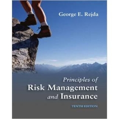 Principles of Risk Management and Insurance (10th Edition)