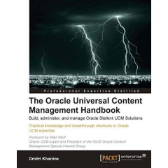 The Oracle Universal Content Management Handbook