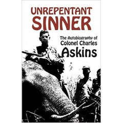 Unrepentant Sinner: The Autobiography Of Col. Charles Askins