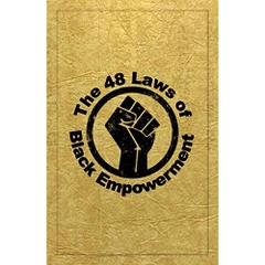 The 48 Laws of Black Empowerment