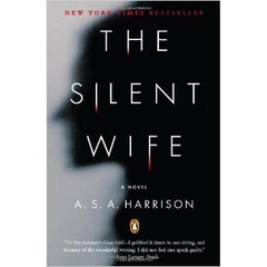 The Silent Wife: A Novel by A. S. A. Harrison