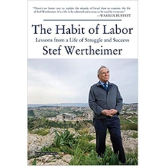 Habit of Labor: Lessons from a Life of Struggle and Success