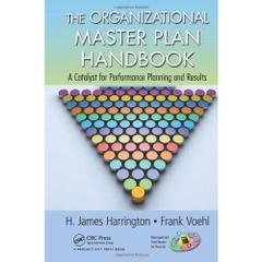 The Organizational Master Plan Handbook: A Catalyst for Performance Planning and Results