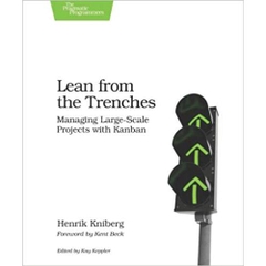 Lean from the Trenches: Managing Large-Scale Projects with Kanban