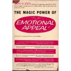 The Magic Power of Emotional Appeal: The Fine Art of Swaying Opinion in Any Situation
