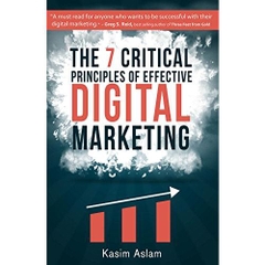 The 7 Critical Principles of Effective Digital Marketing