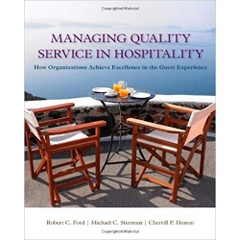 Managing Quality Service In Hospitality: How Organizations Achieve Excellence In The Guest Experience (Hospitality Management)