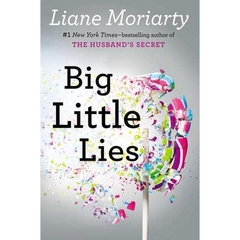 Big Little Lies by Liane Moriarty