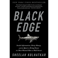 Black Edge: Inside Information, Dirty Money, and the Quest to Bring Down the Most Wanted Man on Wall Street