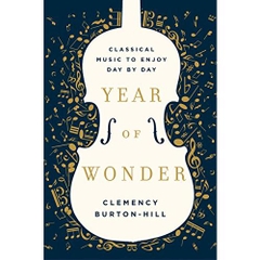 Year of Wonder: Classical Music to Enjoy Day by Day