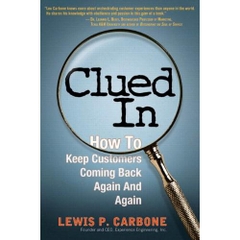 Clued In: How to Keep Customers Coming Back Again and Again