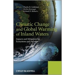 Climatic Change and Global Warming of Inland Waters: Impacts and Mitigation for Ecosystems and Societies