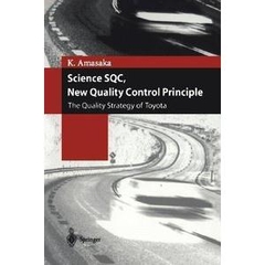 Science SQC, New Quality Control Principle: The Quality Strategy of Toyota