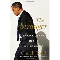 The Stranger: Barack Obama in the White House