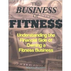 The Business of Fitness: Understanding the Financial Side of Owning a Fitness Business