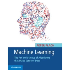 Machine Learning: The Art and Science of Algorithms that Make Sense of Data