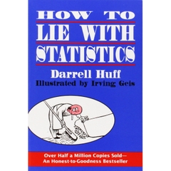 How to Lie with Statistics