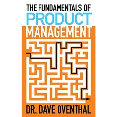 The Fundamentals of Product Management: How To Become A Great Product Manager