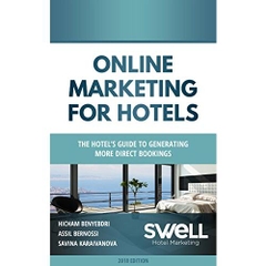 Online Marketing for Hotels: The Hotel's guide to generating more direct bookings