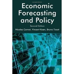 Economic Forecasting and Policy, Second Edition by Nicolas Carnot, Vincent Koen and Bruno Tissot