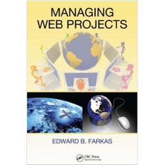 Managing Web Projects (ESI International Project Management Series)