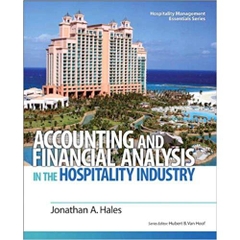 Accounting and Financial Analysis in the Hospitality Industry (Hospitality Management Essentials Series) 1st Edition