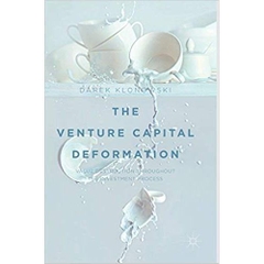 The Venture Capital Deformation: Value Destruction throughout the Investment Proces