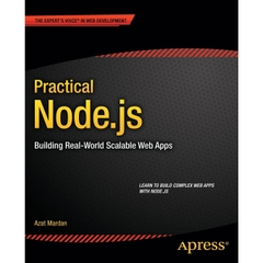 Practical Node.js: Building Real-World Scalable Web Apps