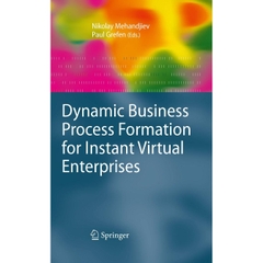 Dynamic Business Process Formation for Instant Virtual Enterprises