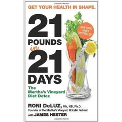 21 Pounds in 21 Days: The Martha's Vineyard Diet Detox