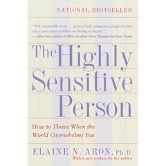 The Highly Sensitive Person in Love: Understanding and Managing Relationships When the World Overwhelms You