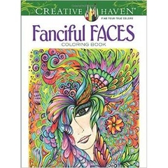 Creative Haven Fanciful Faces Coloring Book (Creative Haven Coloring Books) by Miryam Adatto, Creative Haven