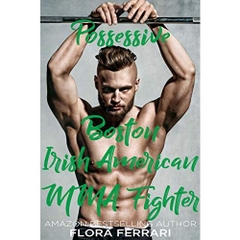 Possessive Boston Irish American MMA Fighter: An Older Man Younger Woman Romance