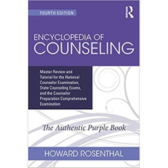 Encyclopedia of Counseling: Master Review and Tutorial for the National Counselor Examination, State Counseling Exams, and the Counselor Preparation Comprehensive Examination