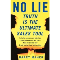 No Lie: Truth Is the Ultimate Sales Tool