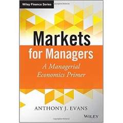 Markets for Managers: A Managerial Economics Primer