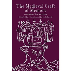 The Medieval Craft of Memory: An Anthology of Texts and Pictures