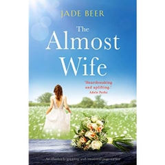 The Almost Wife: An absolutely gripping and emotional page turner